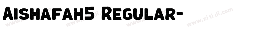 Aishafah5 Regular字体转换